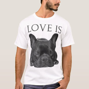 French Bulldog Love Is Cute Frenchie Dog Mum Gifts T-Shirt
