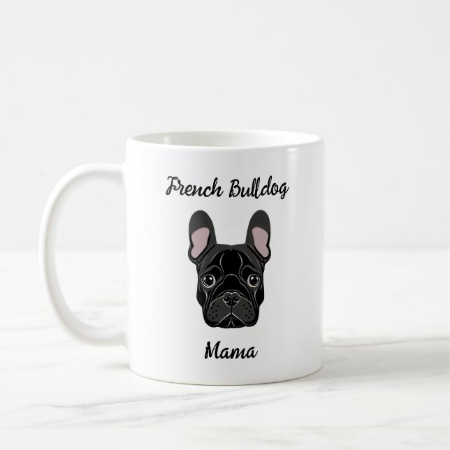 French Bulldog Mama Coffee Mug (Left)