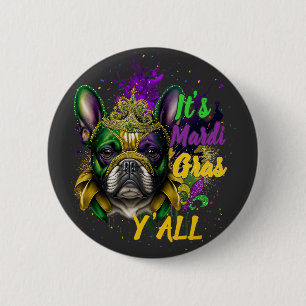 French Bulldog Mardi Gras Y'all Carnival Masquerad 6 Cm Round Badge