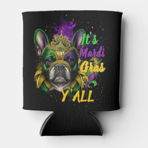 French Bulldog Mardi Gras Y'all Carnival Masquerad Can Cooler