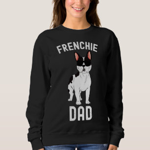 French Bulldog Men Best Frenchie Dad Ever Sweatshirt