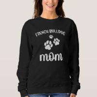 French Bulldog Mom Cute Dog Frenchie