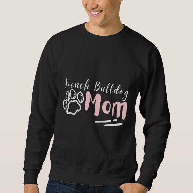 French Bulldog Mum 109 Sweatshirt (Front)