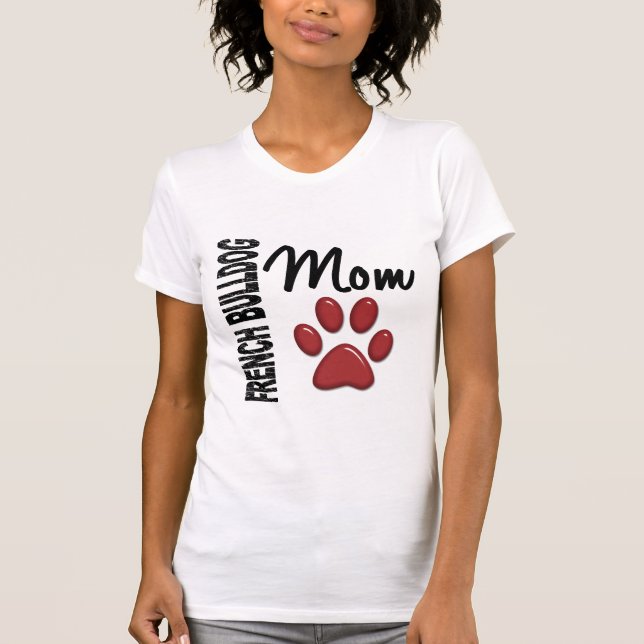 French Bulldog Mum 2 T-Shirt (Front)