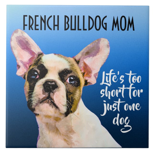 French Bulldog Mum Ceramic Tile (Front)