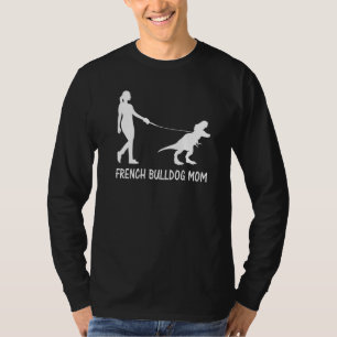 French Bulldog Mum Frenchie Mama Dog Dinosaur Wome T-Shirt