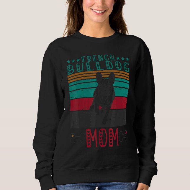 French Bulldog Mum Mummy Mama Happy Mothers Me Son Sweatshirt (Front)