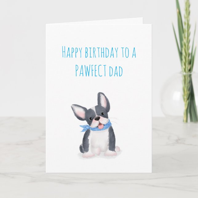 French bulldog pup dad birthday card from the dog (Front)