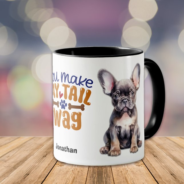 French Bulldog Puppy You Make My Tail Wag Mug (Creator Uploaded)