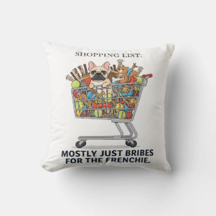 French Bulldog Shopping Bribes Funny Frenchie Deco Cushion
