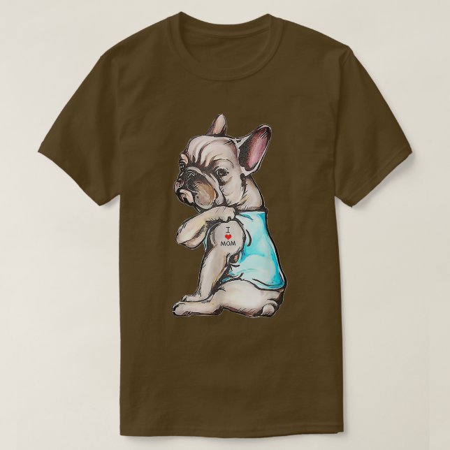 French Bulldog Tattoo I Love Mom Funny Dog Mother' T-Shirt (Design Front)