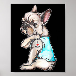 French Bulldog Tattoo I Love Mum Funny Dog Mothers Poster