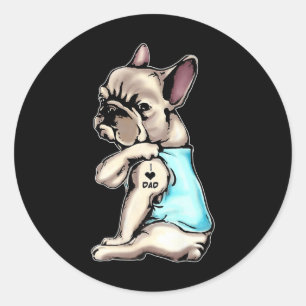 French Bulldog Tattoos I Love Dad Sitting Gift Fat Classic Round Sticker
