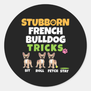 French Bulldog Tricks I Dog Lover I Fun Frenchie Classic Round Sticker