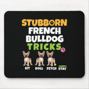 French Bulldog Tricks I Dog Lover I Fun Frenchie Mouse Pad