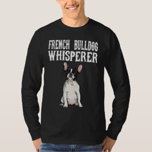 French Bulldog Wisperer  Dog T-Shirt