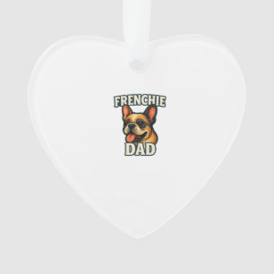 French Bulldog with FRENCHIE DADText for dog lover Ornament