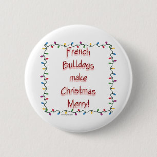 French Bulldogs Make Christmas Merry - Button