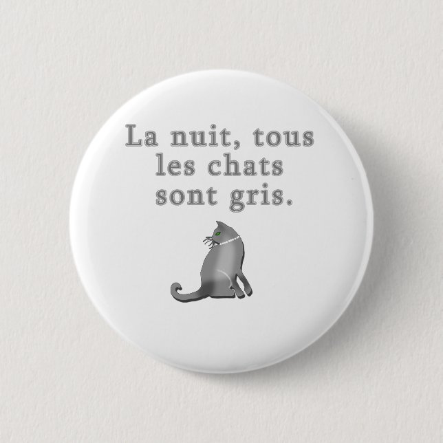 French Cats Saying Products 6 Cm Round Badge (Front)