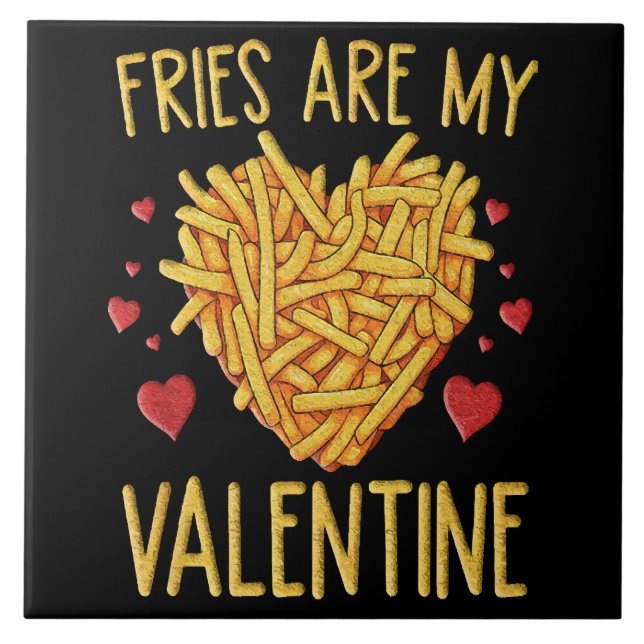 French Fries Are My Valentine Tile (Front)
