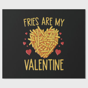 French Fries Are My Valentine Wrapping Paper