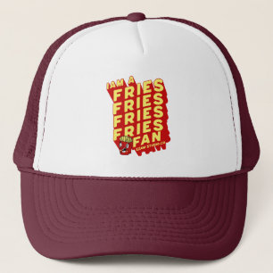 "French Fries Fan - Fun and Playful Design" Trucker Hat