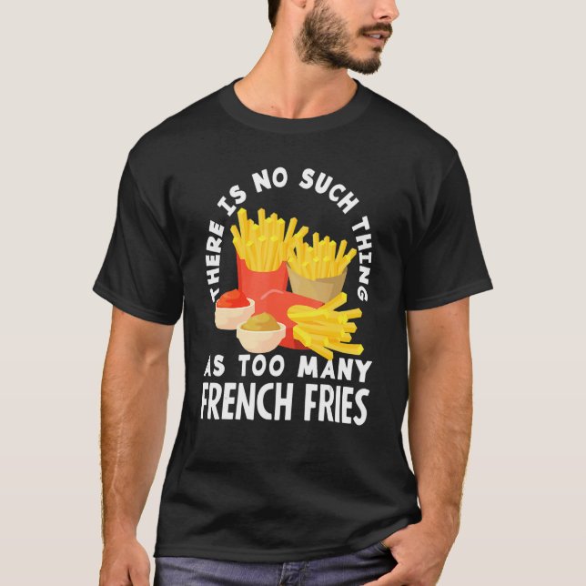 French Fries French Fry   Potato T-Shirt (Front)