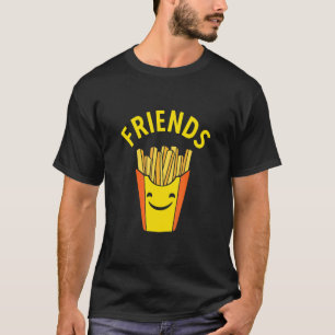 French Fries Fries Fries Fries Saying T-Shirt