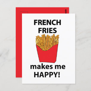 French Fries Makes Me Happy French Fries Postcard