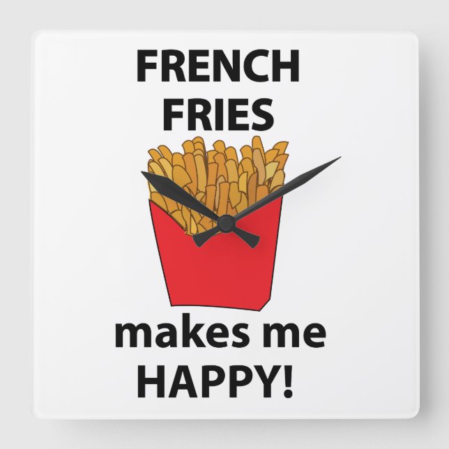 French Fries Makes Me Happy French Fries  Square Wall Clock (Front)