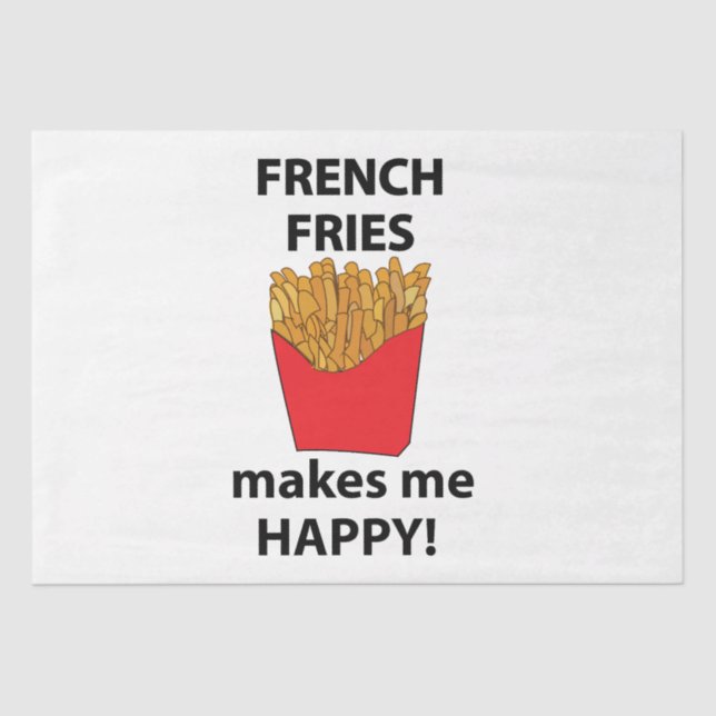 French Fries Makes Me Happy French Fries Tissue Paper (Front)