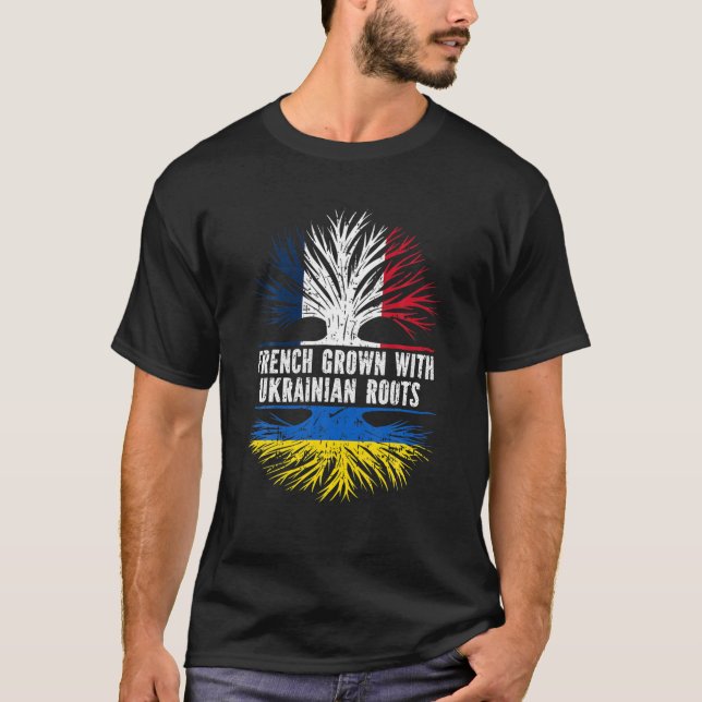 French Grown With Ukrainian Roots FR Flag Ukraine T-Shirt (Front)