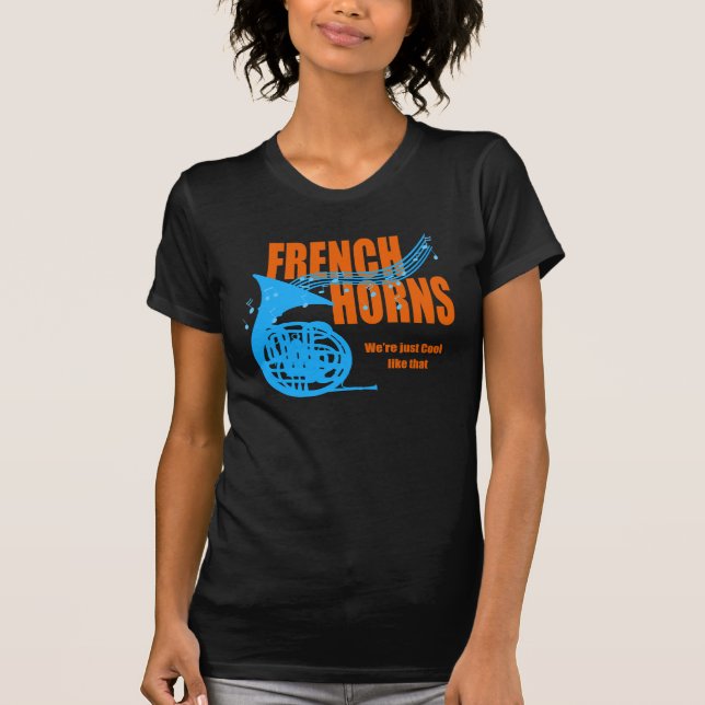 French Horn Cool Like That T-Shirt (Front)