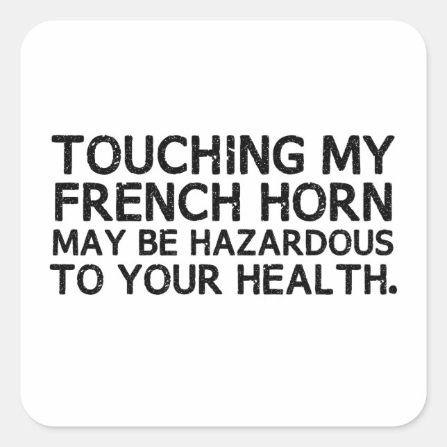 French Horn Hazard Square Sticker (Front)