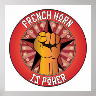 French Horn Is Power Poster
