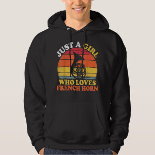 French Horn Lover Vintage Just A Girl Who Loves Fr Hoodie