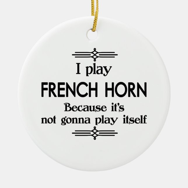 French Horn - Play Itself Funny Deco Music Ceramic Tree Decoration (Front)