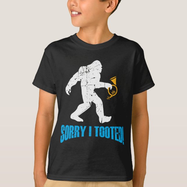 French Horn Player I Tooted Bigfoot Sasquatch T-Shirt (Front)