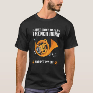 French Hornist Play French Horn Pet My Cat T-Shirt