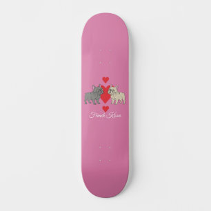 French Kisses Frenchies Skateboard