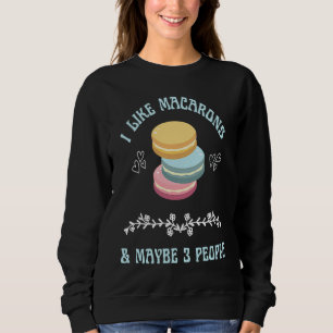 French Macaron Cookie  Introvert Sarcasm Baker Che Sweatshirt