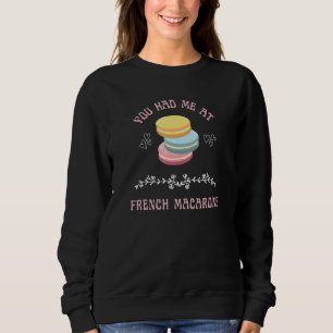French Macarons Pastry Dessert Cookie Cute Foodie Sweatshirt