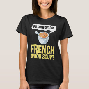 French Onion Soup Recipe Mix Bowl Japanese Cheese  T-Shirt