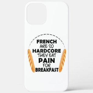 French People Eat Pain For Breakfast Funny Bread iPhone 12 Pro Max Case