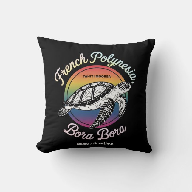 French Polynesia Bora Bora Moorea Tahiti Turtle  Cushion (Front)