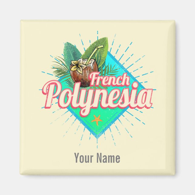 French Polynesia Island Pacific Vintage Souvenir Magnet (Front)