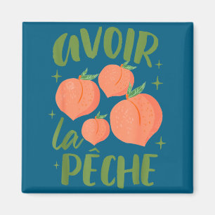 French Sayings Peach Lover Farmers Market Avoir La Magnet