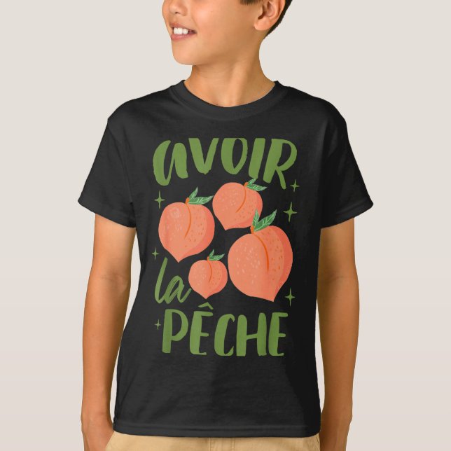 French Sayings Peach Lover Farmers Market Avoir La T-Shirt (Front)