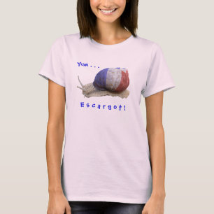 french snail, Yum . . ., E s c a r g o t ! T-Shirt