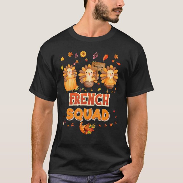 French Squad Turkey Thanksgiving Grateful Student  T-Shirt (Front)